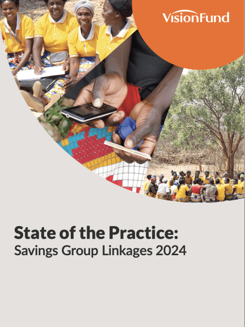 State of Practice: Savings Group Linkage 2024 sponsored by VisionFund International